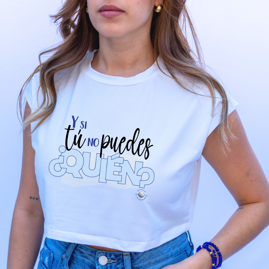 Crop Top - Y si tu no puedes, Quién?